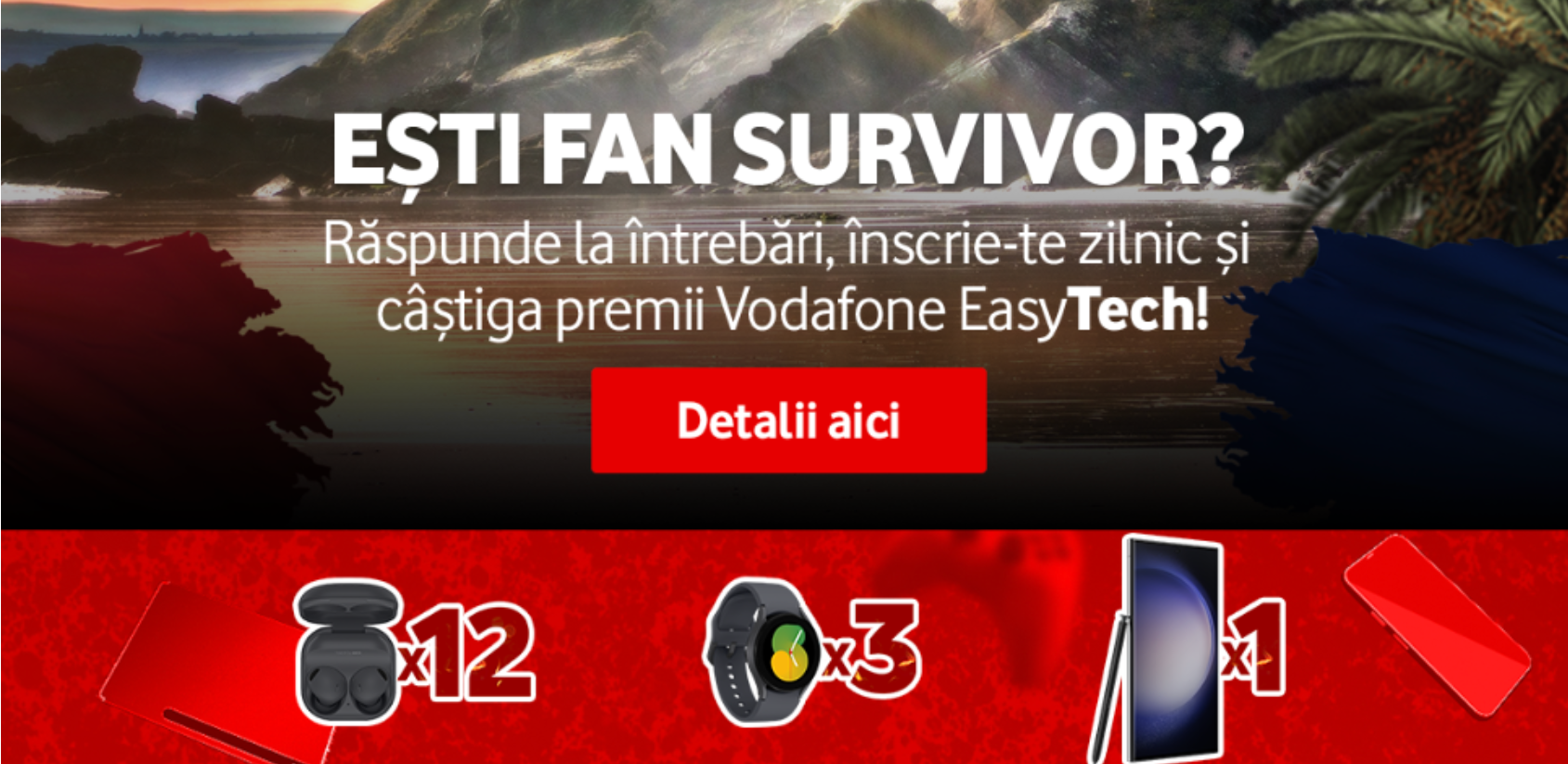 Ești fan Survivor România? Câștigă premii Vodafone EasyTech urmărind toate edițiile din sezonul 2023 al emisiunii