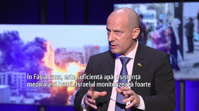 Ambasadorul Israelului, pentru Știrile PRO TV: Populația din Fâșia Gaza are la dispoziție resursele necesare