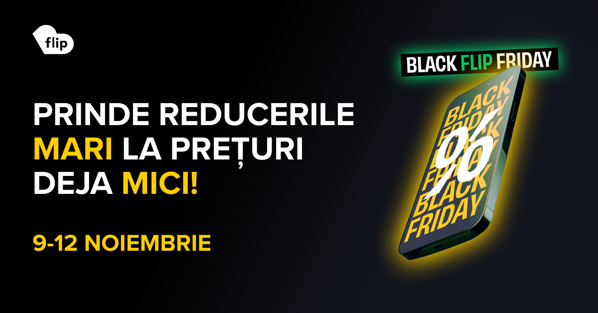 (P) Black Friday pe Flip.ro - Reduceri de până la 800 de lei la cele mai populare modele de telefoane