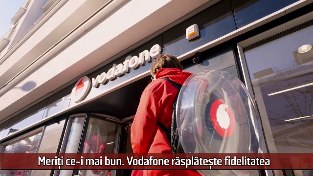 (P) Meriți ce-i mai bun. Vodafone răsplătește fidelitatea