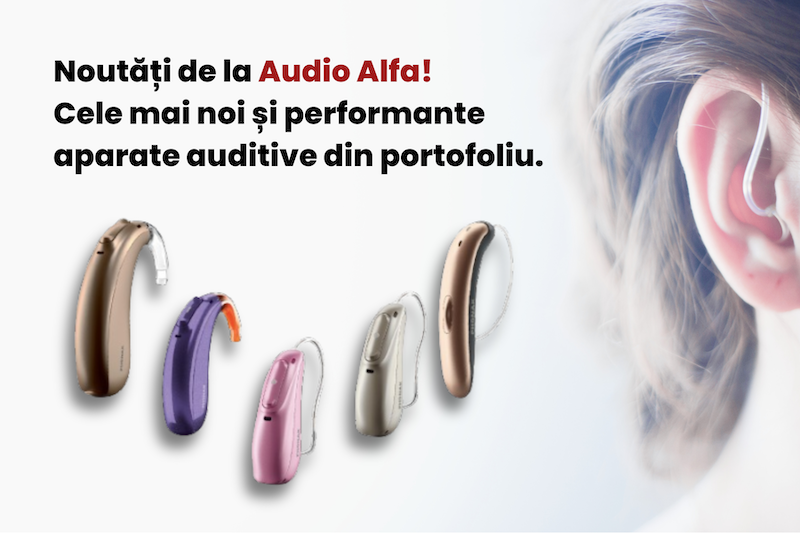 (P) Audio Alfa: cele mai noi și performante aparate auditive Phonak în 2024