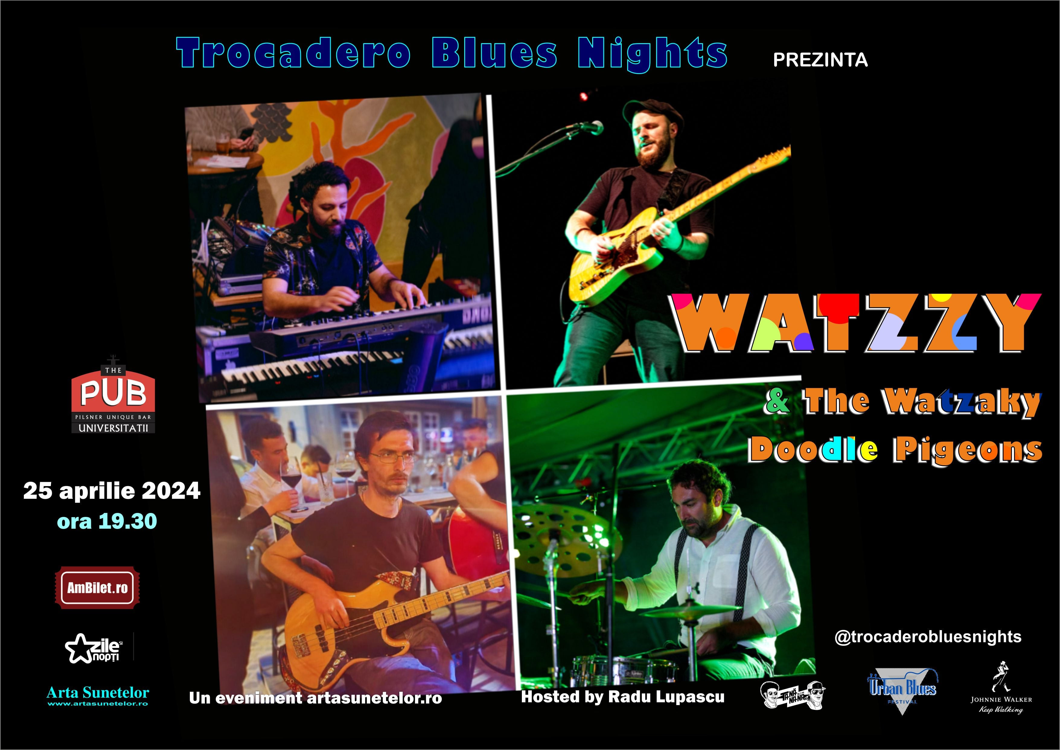 Trocadero Blues Nights. Concert rock/funk/blues cu Watzzy & The Watzaky Doodle Pigeons în București