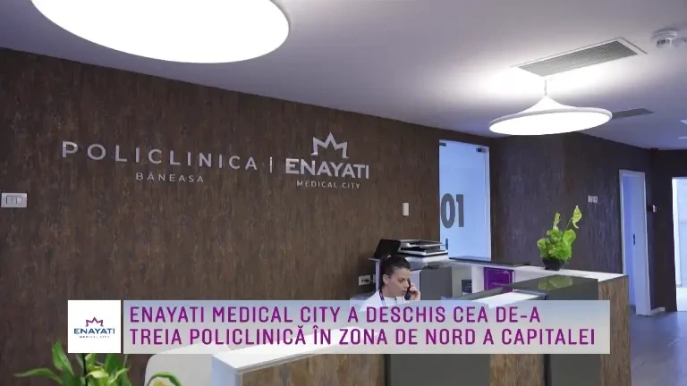 (P) Enayati Medical City a deschis cea de-a treia policlinică în zona de nord a Capitalei