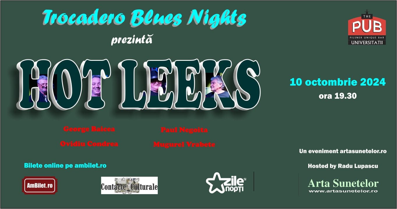 Supergrupul românesc de muzică blues Hot Leeks este primul nume anunțat în seria Trocadero Blues Nights din București