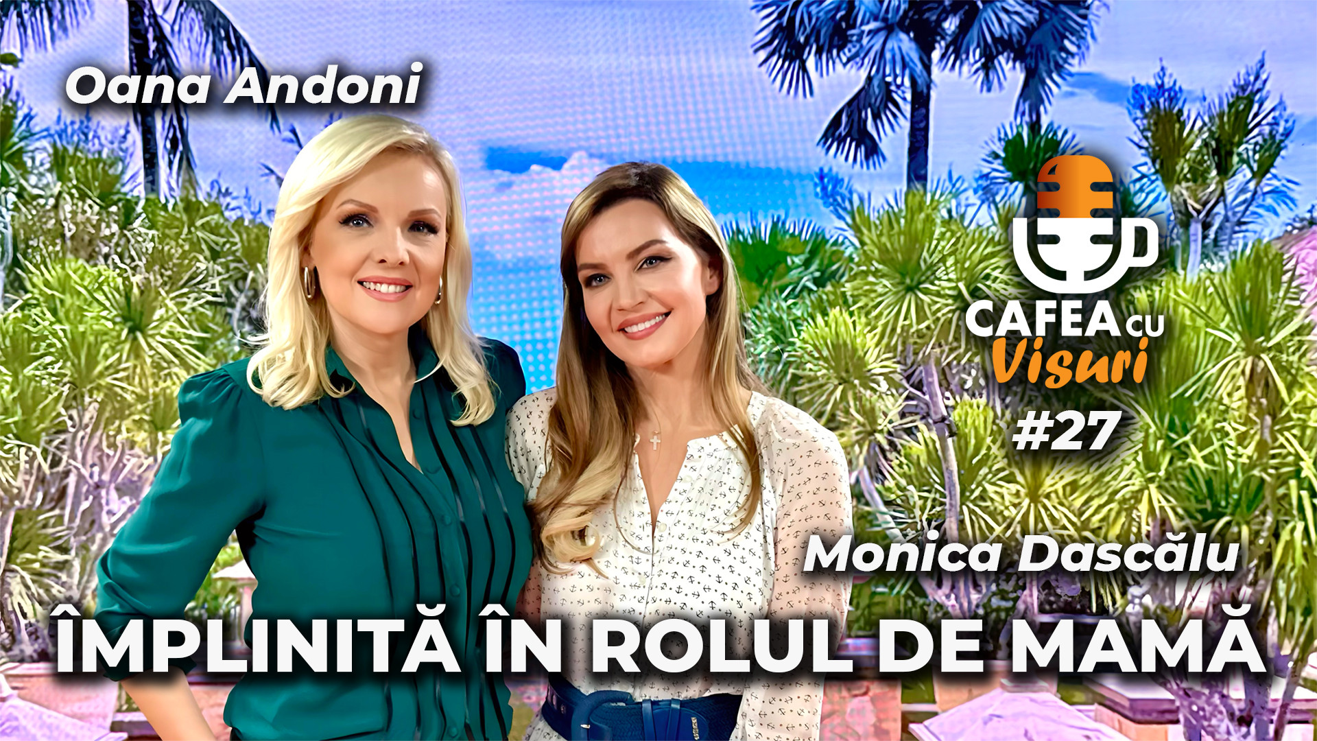 Monica Dascălu, invitata Oanei Andoni la „Cafea cu visuri”: „Este absolut vitală conectarea cu natura”