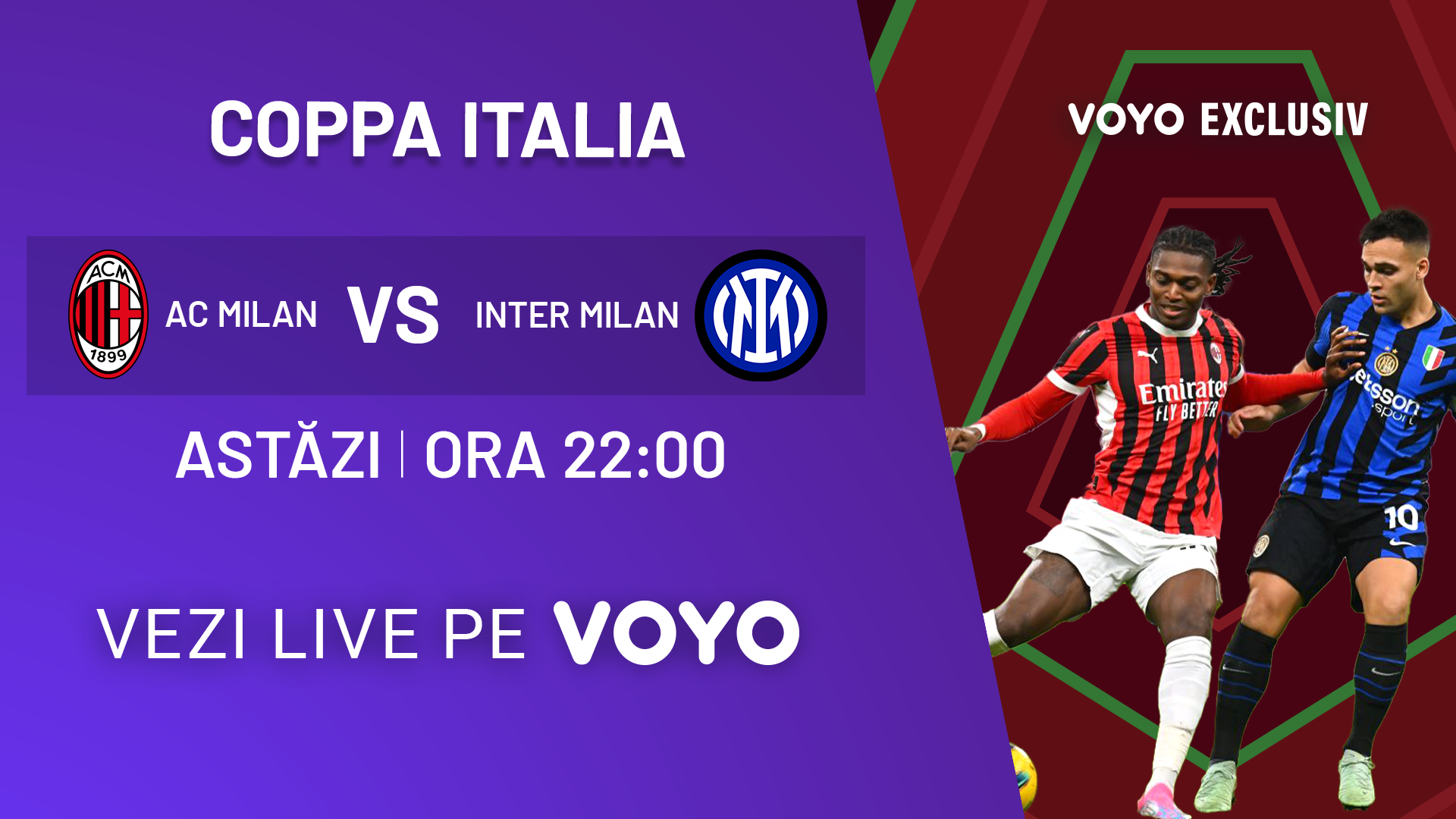 Coppa Italia e pe VOYO. Diseară, de la 21:50 - prima manșă a semifinalei dintre Inter și AC Milan, „Derby de la Madonnina”
