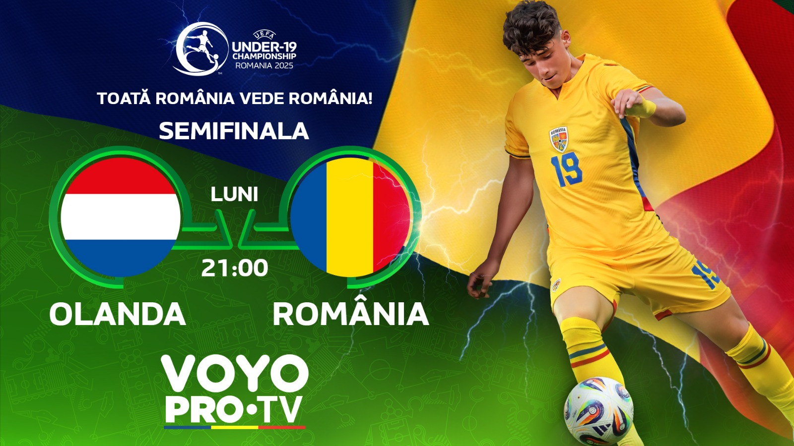 România U19, în semifinalele UEFA EURO 2025 U19. Meciul decisiv de luni, cu Olanda, transmis în direct pe VOYO și la PRO TV