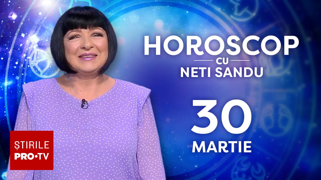 Poza pentru articolul Horoscop 30 martie 2026, cu Neti Sandu. O sumă de bani din trecut va ajunge la voi