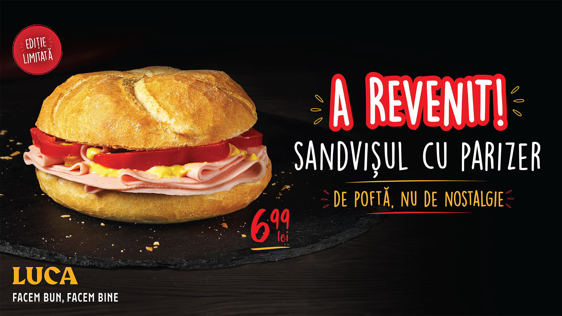 (P) LUCA relansează sandvișul cu Parizer sub sloganul “De poftă, nu de nostalgie”. Din 28 aprilie, în ediție limitată.