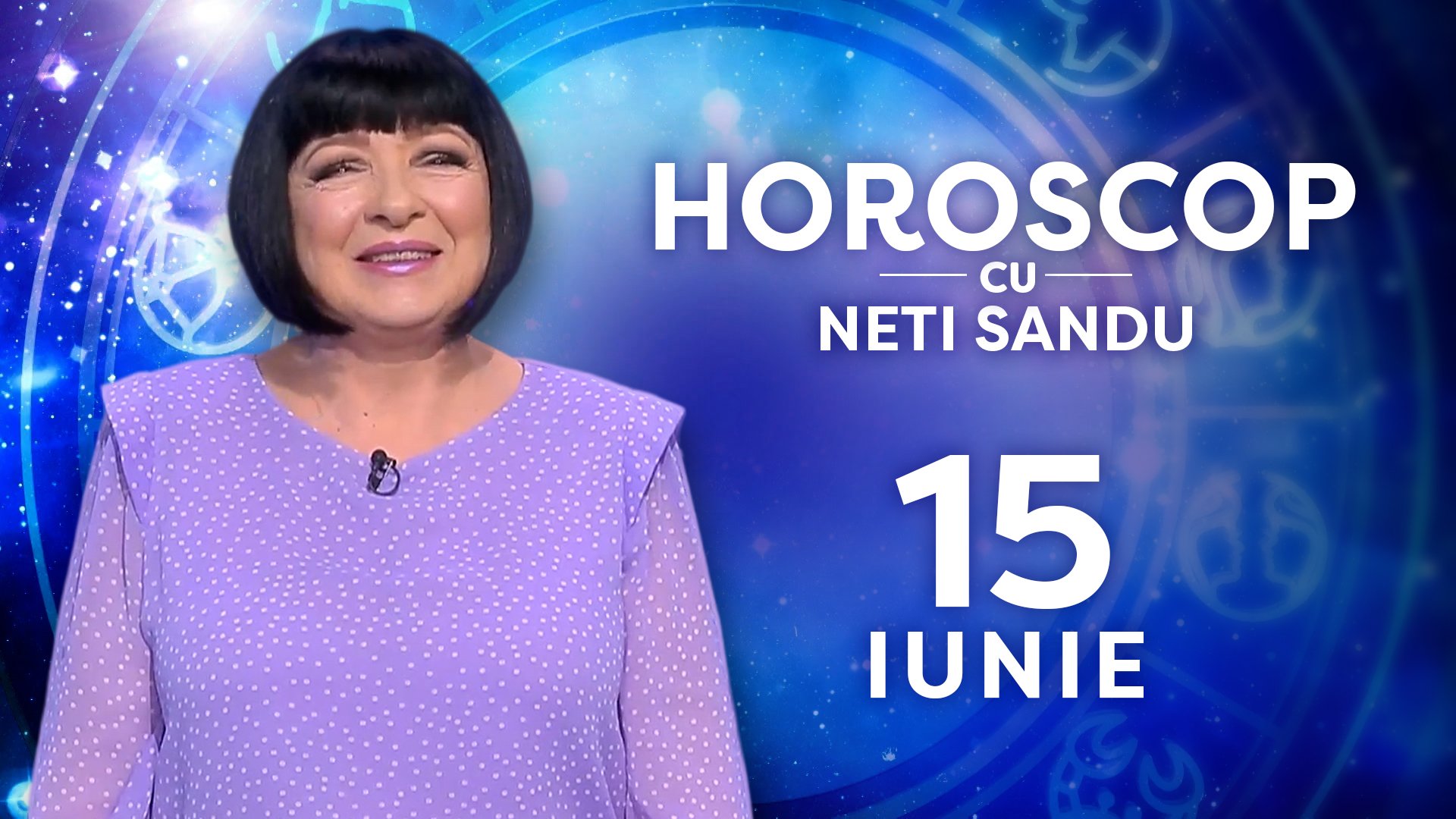 Horoscop 15 iunie 2026, cu Neti Sandu. O să luați o decizie referitoare la viața de cuplu