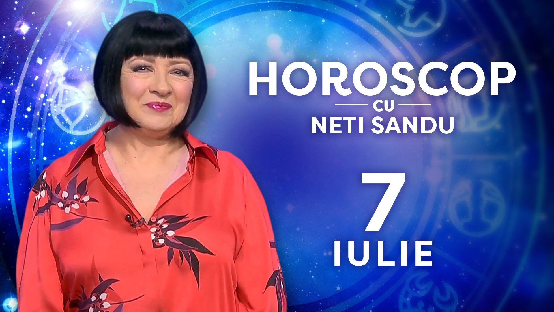 Horoscop 7 iulie 2026, cu Neti Sandu. Se poate să primiți bani