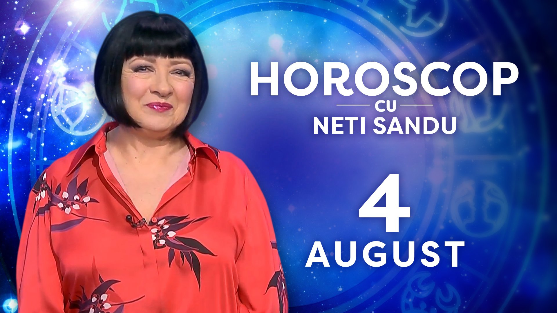 Horoscop 4 august 2026, cu Neti Sandu. Vine o ofertă și vă încântă suma de bani
