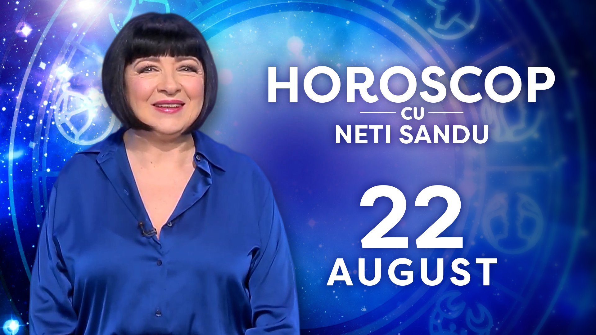 Horoscop 22 august 2026, cu Neti Sandu. Se adună banii în contul unei zodii