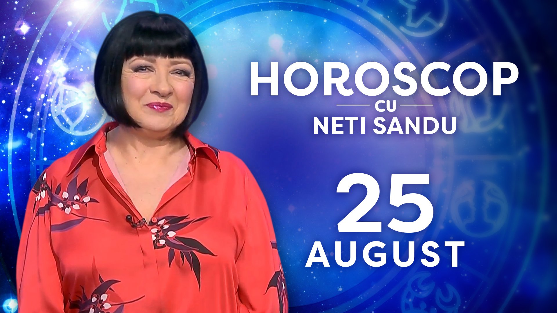 Horoscop 25 august 2026, cu Neti Sandu. Zodia care va primi o sumă de bani în cont