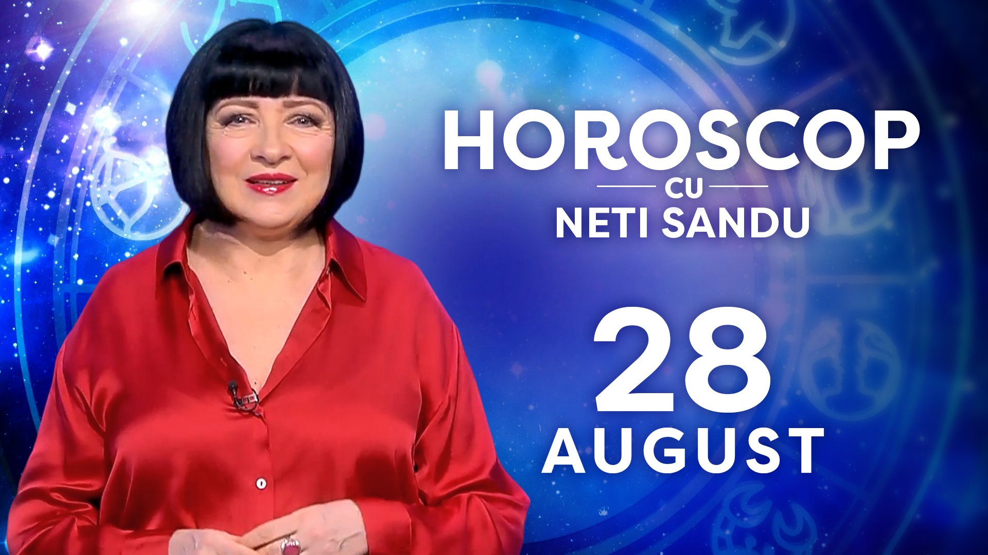 Horoscop 28 august 2026, cu Neti Sandu. Pentru o zodie vor veni bani din senin