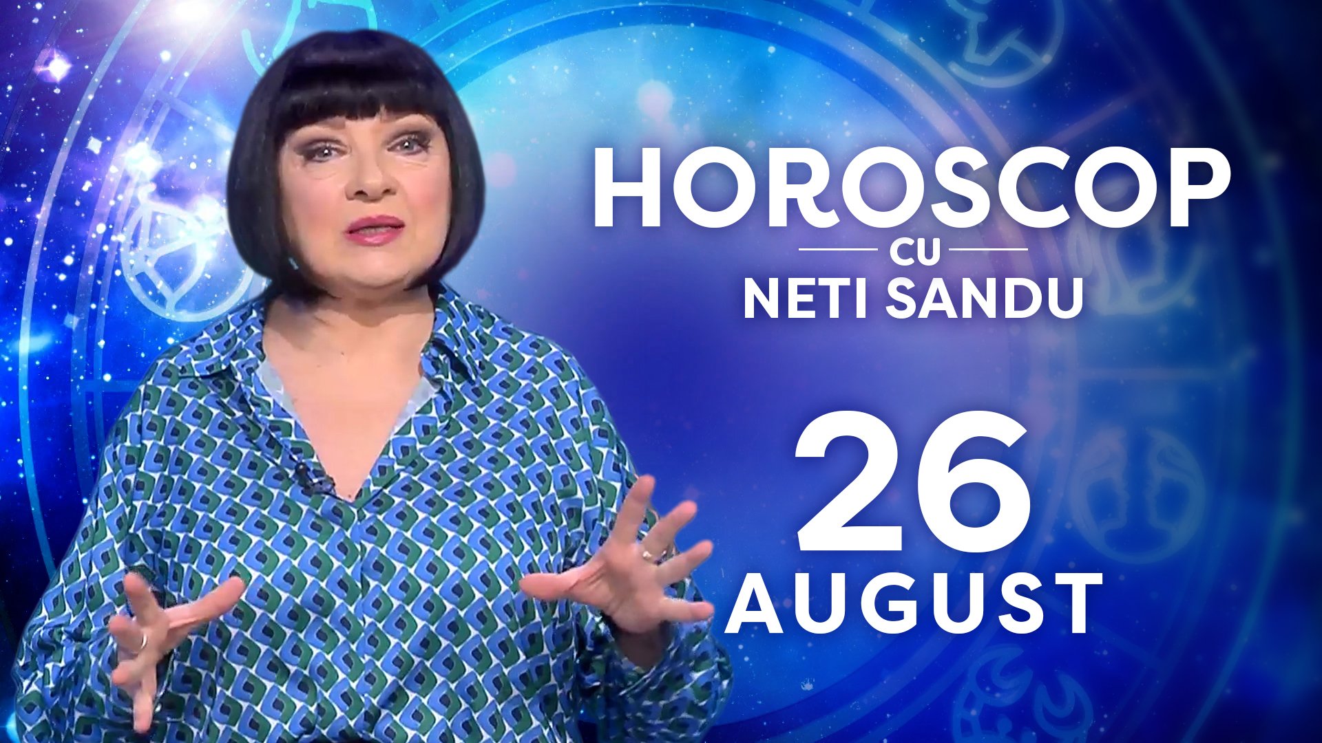 Horoscop 26 august 2026, cu Neti Sandu. Se adună bani din restanțe