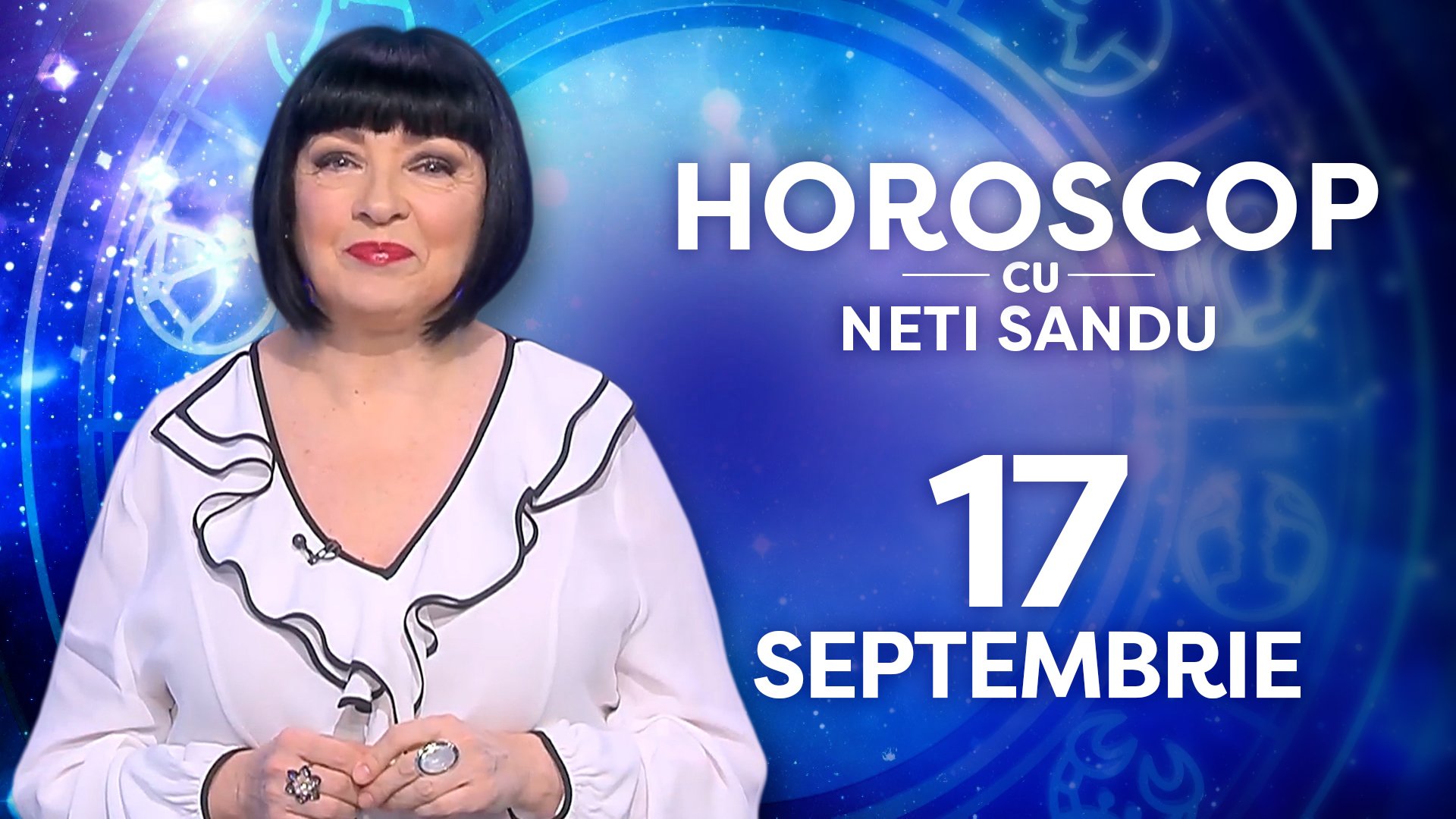 Horoscop 17 septembrie 2026, cu Neti Sandu. Vin bani din surse colaterale pentru o zodie